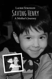 Saving Henry: A Mother's Journey