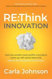 «RE:Think Innovation» by Carla Johnson