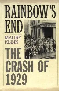 Rainbow's End: The Crash of 1929 (Pivotal Moments in American History) (repost)
