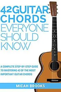 42 Guitar Chords Everyone Should Know