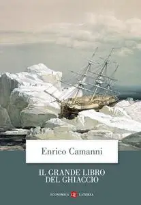 Enrico Camanni - Il Grande Libro del Ghiaccio