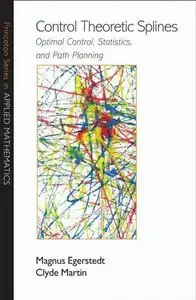 Control Theoretic Splines: Optimal Control, Statistics, and Path Planning (repost)
