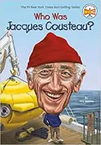 Who Was Jacques Cousteau?