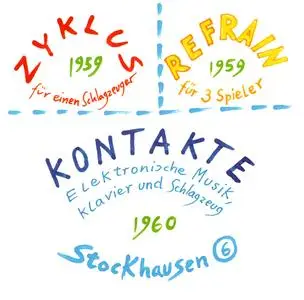 Karlheinz Stockhausen - Zyklus, Refrain & Kontakte (1993) {Stockhausen-Verlag No. 6}