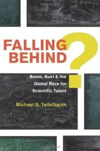 Falling Behind?: Boom, Bust, and the Global Race for Scientific Talent 