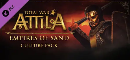 Total War ATTILA - Empires of Sand Culture Pack DLC (2015)