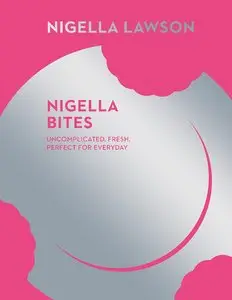 Nigella Bites (Nigella Collection) (Repost)