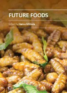 "Future Foods" ed. by Heimo Mikkola