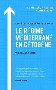 RÉGIME CÉTOGÈNE : Le Régime Méditerranéen Cétogène