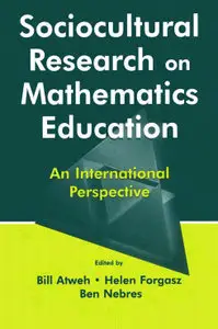 Sociocultural Research on Mathematics Education: An International Perspective (repost)