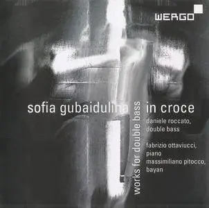 Sofia Gubaidulina - In Croce - Works for Double Bass (2013) {Wergo - WER 6760 2}