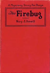 «The Firebug» by Roy J.Snell