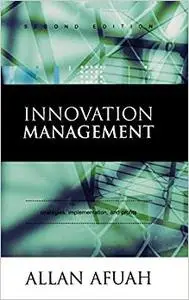 Innovation Management: Strategies, Implementation, and Profits (Repost)