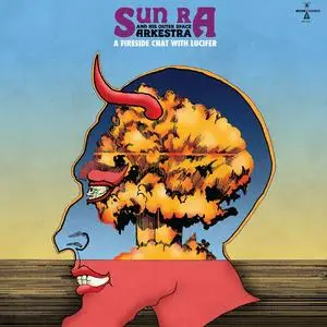 Sun Ra And His Outer Space Arkestra - A Fireside Chat With Lucifer (1983/2023) [Official Digital Download]