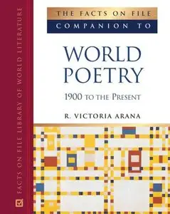 The Facts on File Companion to World Poetry, 1900 to the Present