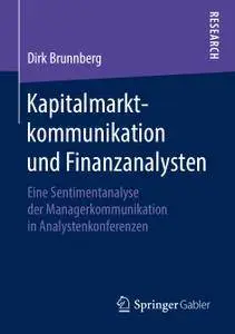 Kapitalmarktkommunikation und Finanzanalysten: Eine Sentimentanalyse der Managerkommunikation in Analystenkonferenzen