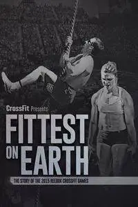 Fittest On Earth (The Story of the 2015 Reebok CrossFit Games) (2016)