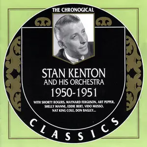 Stan Kenton And His Orchestra - 1950-1951 (2002, The Chronological Classics)