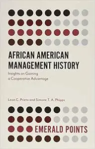 African American Management History: Insights on Gaining a Cooperative Advantage