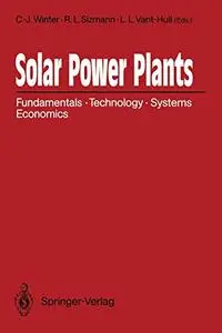 Solar Power Plants: Fundamentals, Technology, Systems, Economics