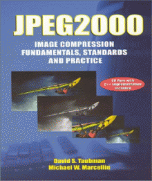 JPEG2000: Image Compression Fundamentals, Standards and Practice by David Taubman, Michael Marcellin