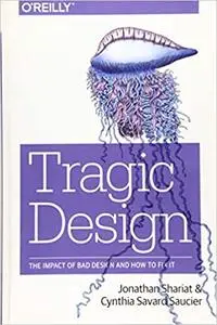 Tragic Design: The Impact of Bad Product Design and How to Fix It