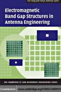 Electromagnetic Band Gap Structures in Antenna Engineering  by Yahya Rahmat-Samii