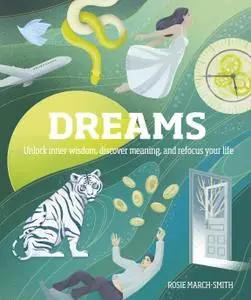 Dreams: Unlock Inner Wisdom, Discover Meaning, and Refocus your Life, US Edition