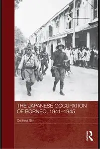 The Japanese Occupation of Borneo, 1941-45 (repost)