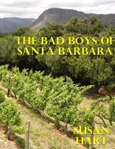 «The Bad Boys of Santa Barbara» by Susan Hart
