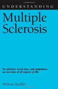 Understanding Multiple Sclerosis (Understanding Health and Sickness Series)