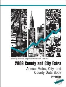 2006 County and City Extra: Annual Metro, City, and County Data Book [Repost]
