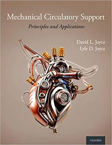 Mechanical Circulatory Support: Principles and Applications 2nd Edition
