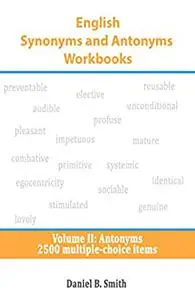 English Synonyms and Antonyms Workbooks: Antonyms