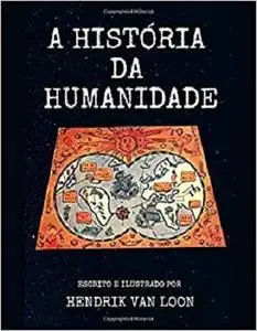 A História da Humanidade: Ilustrado (Portuguese Edition)