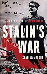 Stalin's War: A New History of World War II