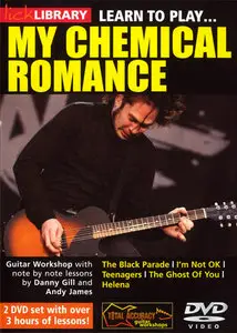 Lick Library: Learn To Play My Chemical Romance with Danny Gill, Andy James