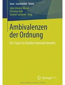 Ambivalenzen der Ordnung: Der Staat im Denken Hannah Arendts [Repost]