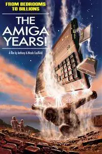 From Bedrooms to Billions: The Amiga Years (2016)
