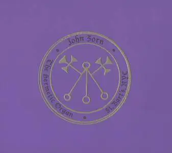 John Zorn - The Hermetic Organ vol. 4 - St. Bart's, NYC (2016) {Tzadik TZ 8340}