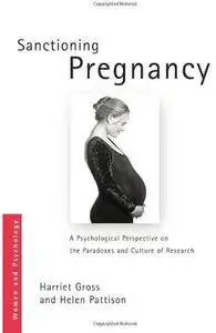 Sanctioning Pregnancy: A Psychological Perspective on the Paradoxes and Culture of Research [Repost]