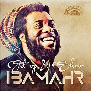 Iba Mahr - Get Up and Show (2018)