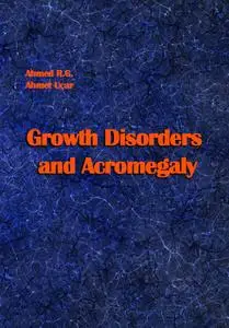 "Growth Disorders and Acromegaly" ed. by Ahmed R.G., Ahmet Uçar
