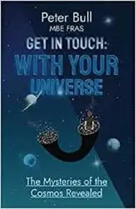 Get in Touch: With Your Universe