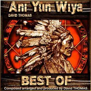David Thomas - Ani Yun Wiya: Best Of (2018)