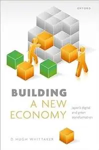 Building a New Economy: Japan's Digital and Green Transformation
