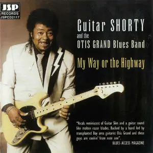 Guitar Shorty & The Otis Grand Band - My Way or the Highway (1991)