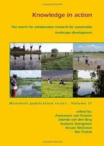 Knowledge in Action: The Search for Collaborative Research for Sustainable Landscape Development (repost)