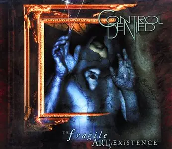 Control Denied - The Fragile Art Of Existence (1999/2010, 2CD)