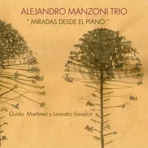 Alejandro Manzoni Trío - Miradas Desde el Piano (2022) [Official Digital Download 24/48]